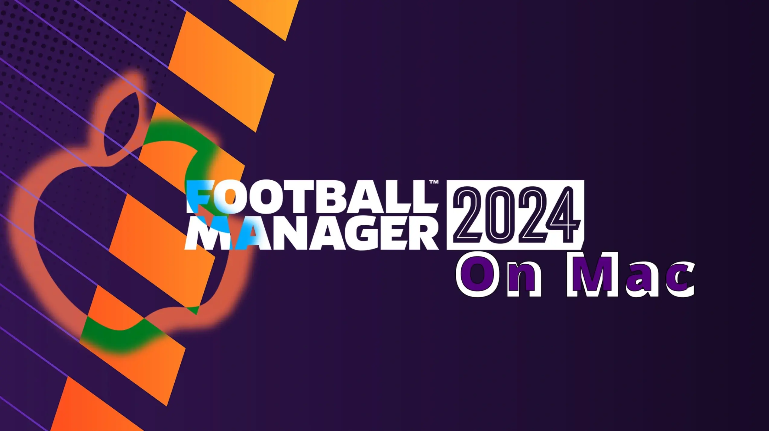 Football Manager 2024 on Mac